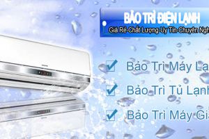 Bảo trì điện lạnh – Các dịch vụ vệ sinh bảo dưỡng điện lạnh tại nhà